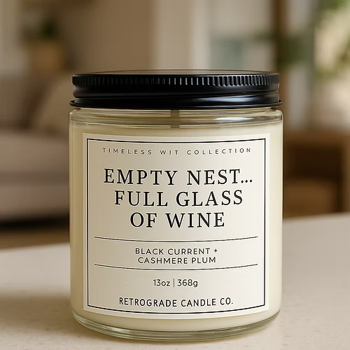 Empty Nest... Full Glass of Wine